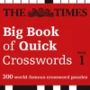 The Times Big Book of Quick Crosswords 1: 300 world-famous crossword puzzles (The Times Crosswords)