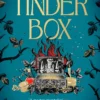 The Tinder Box: The enchanting tale of spellcraft and devilry, witchcraft and trickery