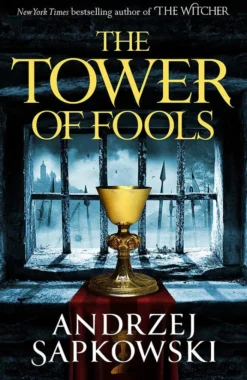 The Tower of Fools: From the bestselling author of THE WITCHER series comes a new fantasy