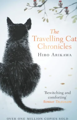 The Travelling Cat Chronicles: The life-affirming one million copy bestseller