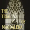 The Trial of Magdalena Overmorrow