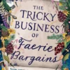 The Tricky Business of Faerie Bargains