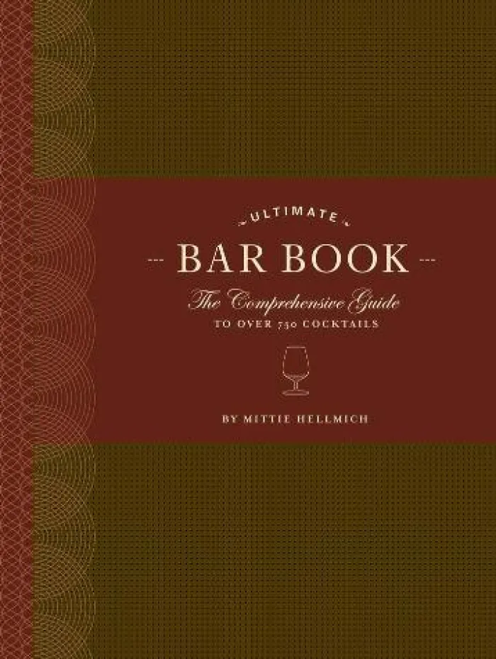 The Ultimate Bar Book: The Comprehensive Guide to Over 1,000 Cocktails