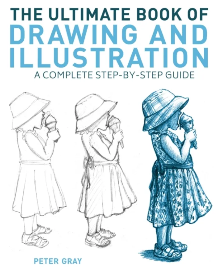 The Ultimate Book of Drawing and Illustration: A Complete Step-by-Step Guide