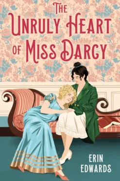 The Unruly Heart of Miss Darcy