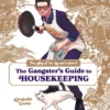The Way of the Househusband: The Gangster's Guide to Housekeeping