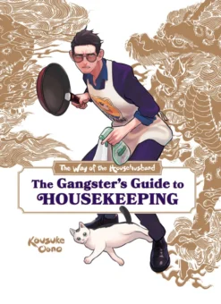 The Way of the Househusband: The Gangster's Guide to Housekeeping
