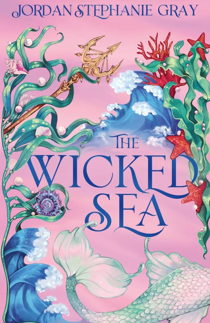 The Wicked Sea: the utterly addictive enemies-to-lovers mermaid romantasy sensation
