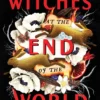 The Witches at the End of the World