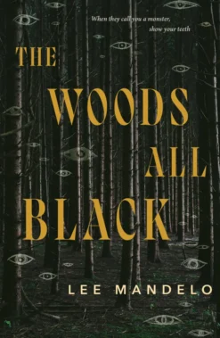 The Woods All Black