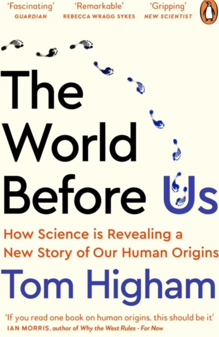 The World Before Us: How Science is Revealing a New Story of Our Human Origins