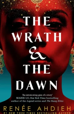 The Wrath and the Dawn: The Wrath and the Dawn Book 1