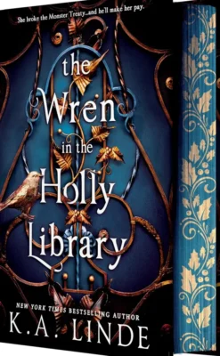The Wren in the Holly Library (Deluxe Limited Edition): An Enemies-To-Lovers Romantasy in a Post-Monster-War New York City