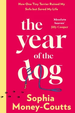 The Year of the Dog: How One Tiny Terrier Ruined My Sofa but Saved My Life