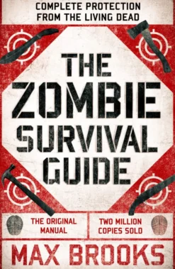The Zombie Survival Guide: Complete Protection from the Living Dead