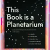 This Book Is a Planetarium: And Other Extraordinary Pop-Up Contraptions