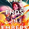 This Ends in Embers