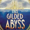 This Gilded Abyss