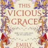 This Vicious Grace: the romantic, unforgettable fantasy debut of the year