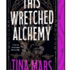 This Wretched Alchemy: Ruinous Fate Saga: Book One
