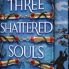 Three Shattered Souls: An Epic Assassin Romantic Fantasy