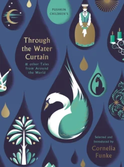Through the Water Curtain and other Tales from Around the World