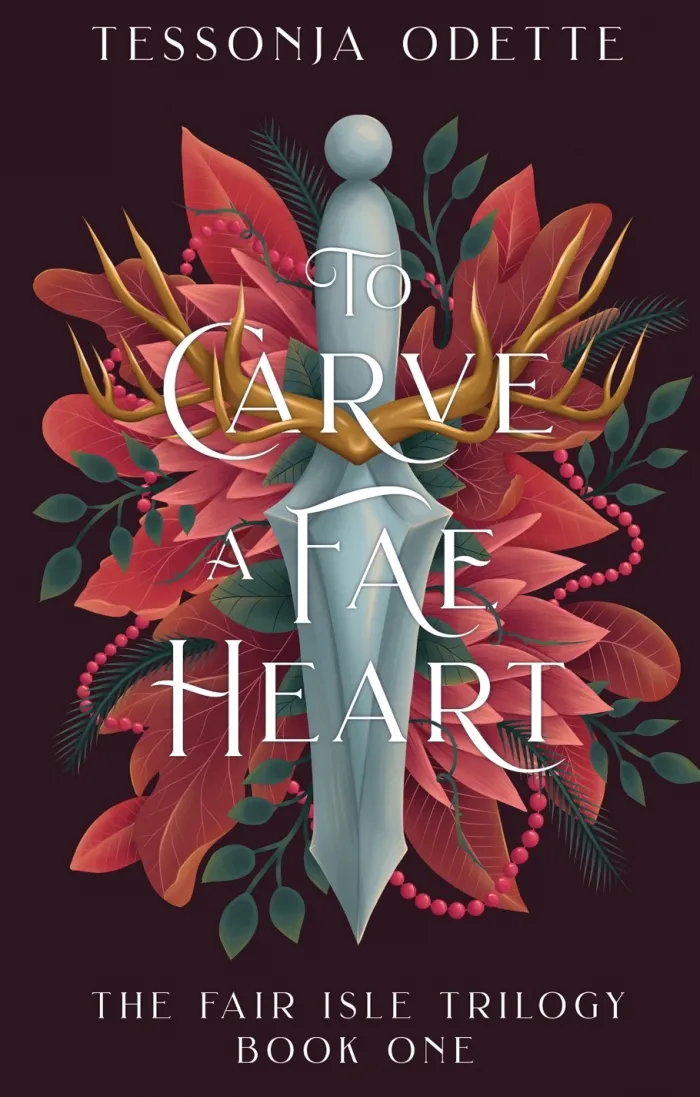 To Carve a Fae Heart: The first book in a breathtaking fae romantasy series