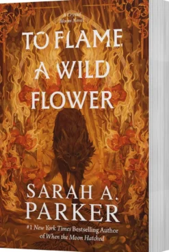 To Flame a Wild Flower