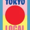 Tokyo Local: Cult recipes from the streets that make the city