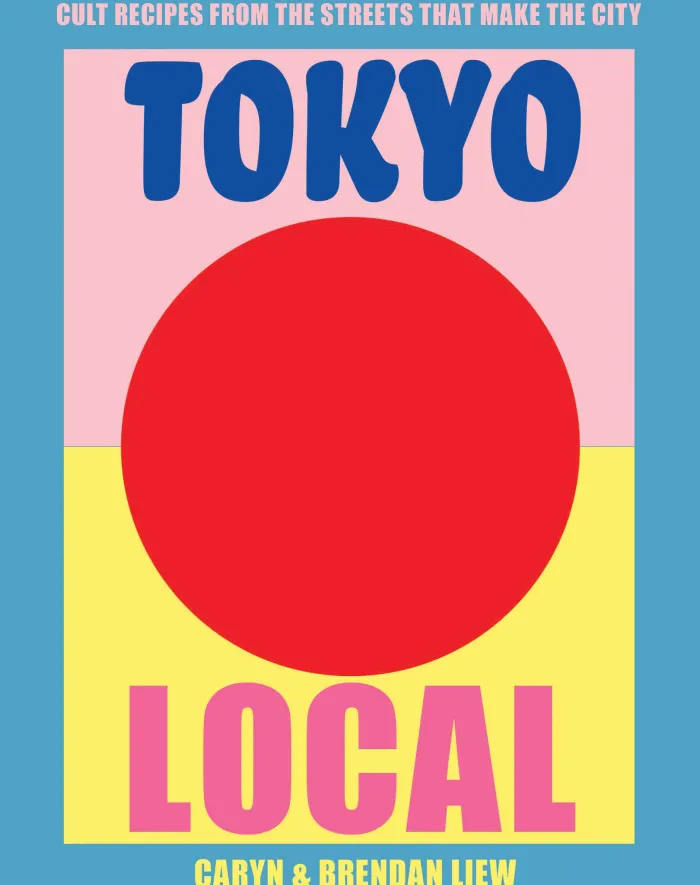 Tokyo Local: Cult recipes from the streets that make the city
