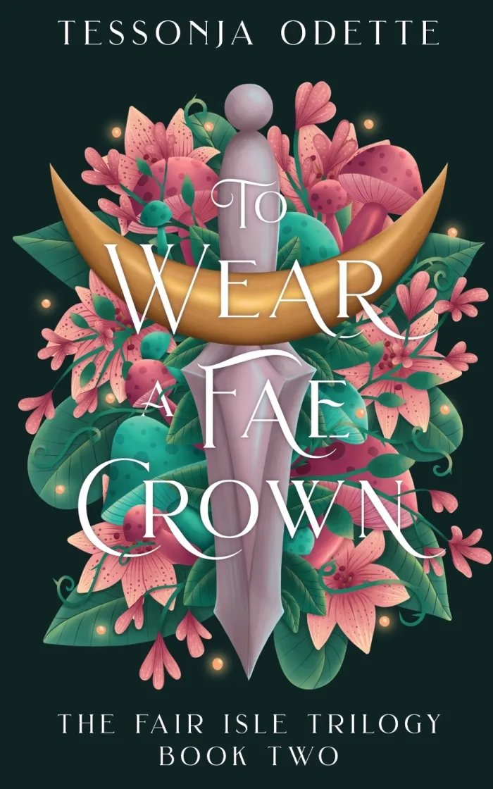 To Wear a Fae Crown: The sizzling sequel to the fae romantasy, To Carve a Fae Heart