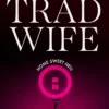 Trad Wife