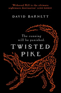 Twisted Pike: An utterly bewitching British folk horror novel