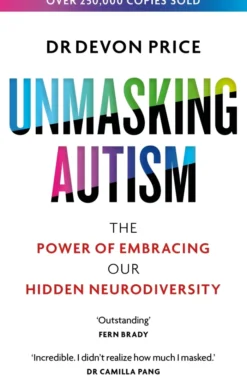 Unmasking Autism: The Power of Embracing Our Hidden Neurodiversity