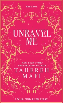 Unravel Me: A beautiful hardback exclusive collector’s edition of the second book in the TikTok sensation Shatter Me series