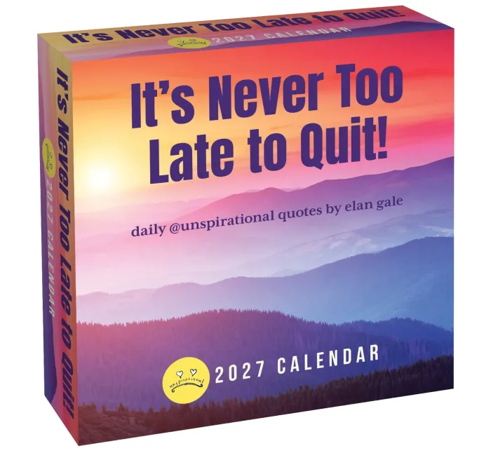 Unspirational 2027 Day-to-Day Calendar: It's Never Too Late to Quit!