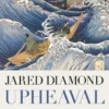 Upheaval: How Nations Cope with Crisis and Change