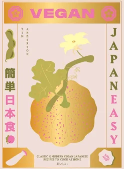 Vegan JapanEasy: Classic & Modern Vegan Japanese Recipes to Cook at Home