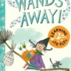 Wands Away: Learning to Fly: Magical mishaps and fantastical fun for younger readers, perfect for Halloween!