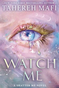 Watch Me (Shatter Me: The New Republic, Book 1)