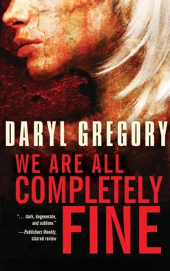 We Are All Completely Fine