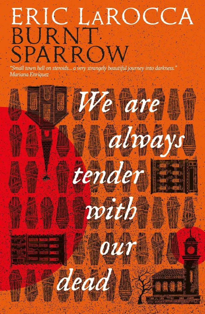 We Are Always Tender with Our Dead