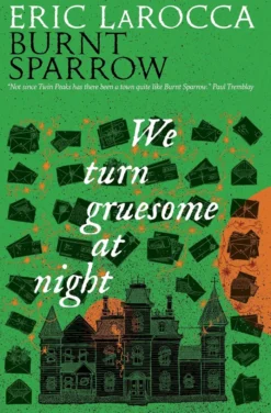 We Turn Gruesome At Night