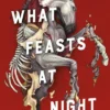 What Feasts at Night