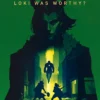 What If. . . Loki Was Worthy?: A Loki and Valkyrie Story