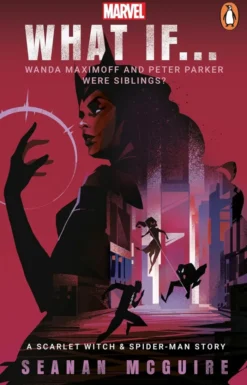 What If… Wanda Maximoff and Peter Parker Were Siblings? A Scarlet Witch & Spider-Man Story