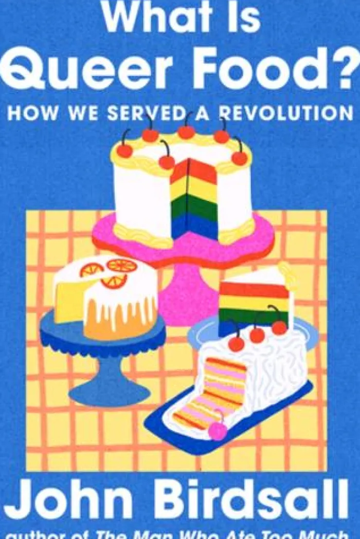 What Is Queer Food?: How We Served a Revolution