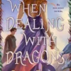 When Dealing with Dragons