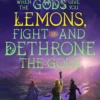 When the Gods Give You Lemons, Fight and Dethrone the Gods: Your next LitRPG fantasy series obsession perfect for fans of Dungeon Crawler Carl and Cradle from the author of Arcane Ascension