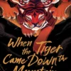 When the Tiger Came Down the Mountain